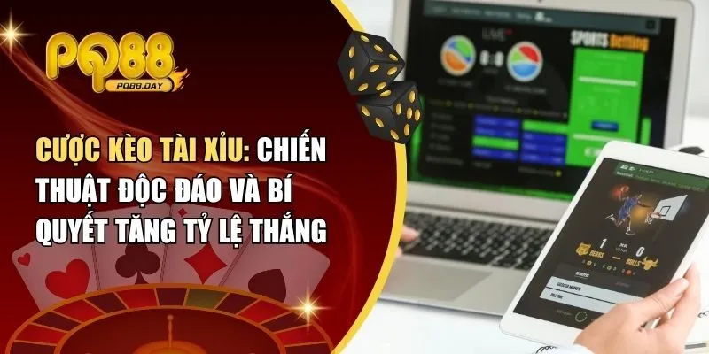 cược kèo tài xỉu